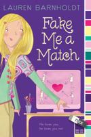 Fake Me a Match 1442422599 Book Cover