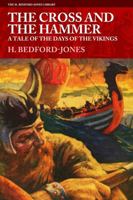 The Cross And The Hammer: A Tale Of The Days Of The Vikings (1912) 1618272497 Book Cover