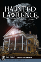 Haunted Lawrence 1625859201 Book Cover