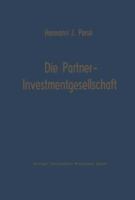 Die Partner-Investmentgesellschaft: Die Eigenfinanzierung Von Einzelunternehmen Und Personengesellschaften Durch Investmentgesellschaften 3663002845 Book Cover