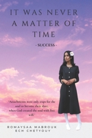 It Was Never a Matter of Time B0F6D34LDT Book Cover