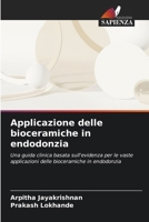Applicazione delle bioceramiche in endodonzia 6206867536 Book Cover