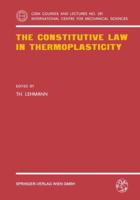 The Constitutive Law in Thermoplasticity 3211817964 Book Cover