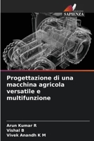 Progettazione di una macchina agricola versatile e multifunzione (Italian Edition) 6208590280 Book Cover