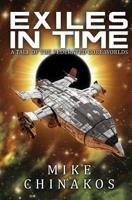 Exiles in Time: A Tale of the Federated Core Worlds 1727863267 Book Cover