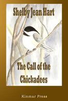 The Call of the Chickadees 1492755206 Book Cover