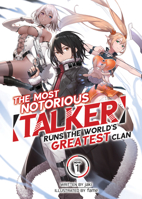 The Most Notorious "Talker" Runs the World's Greatest Clan (Light Novel) Vol. 1 1648276105 Book Cover
