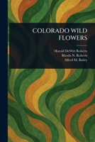 Colorado Wild Flowers B0007E6UM6 Book Cover