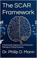 The SCAR Framework: A Systematic Approach to AI Decision-Making in Critical Systems (Real World Risk Management) B0GCY88Y5R Book Cover