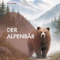 Der Alpenbär (German Edition) 3695724358 Book Cover