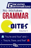 No Mistakes Grammar Bites, Volume V: You're and Your, and They're, There, and Their 1940313988 Book Cover