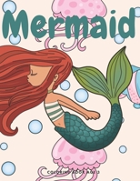 Mermaid Coloring Book Age 3: Cute Nautical Themed Color, Dot to Dot, and Word Search Puzzles Provide Hours of Fun For Creative Young Children 1695404009 Book Cover