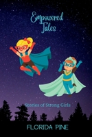 Empowered Tales: Stories of Strong Girls B0BV7J8S9V Book Cover