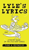 Lyle's Lyrics: A Poetry Book of the Lyle Kent Series B0CNYWD3VY Book Cover