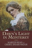 Dawn's Light in Monterey (Women of Monterey) 1950481026 Book Cover