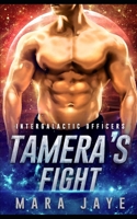 Tamera's Fight: A Sci-Fi Alien Officer Romance B085HQN5JH Book Cover