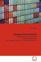 Going International: Faktoren bei der Auswahl der Produktionsstandorte ? ein Vergleich zwischen Tschechien und China 3639164369 Book Cover