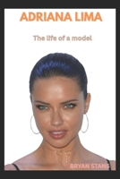 Adriana Lima: The life of a model B0F3D672K3 Book Cover