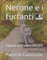 Nerone e i furfanti: Topazia va al supermercato (Nerone E I Furfanti(c)) B08QQ73J5V Book Cover