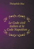 Le Code Civil Italien Et Le Code Napoleon 2019126877 Book Cover