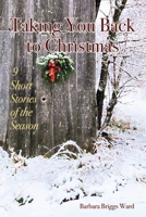 Taking You Back to Christmas: Nine Short Stories of the Season B0HMFR9W3G Book Cover