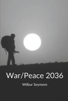 War/Peace2036 B08T81P7D8 Book Cover