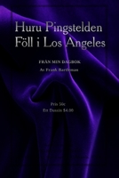 Huru Pingstelden Föll i Los Angeles: Från min dagbok B0CHJ4VTKY Book Cover