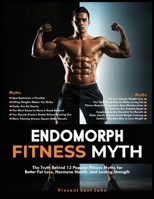 ENDOMORPH FITNESS MYTH: The Truth Behind 13 Popular Fitness Myths for Better Fat Loss, Hormone Health, and Lasting Strength B0FGDLKJPR Book Cover
