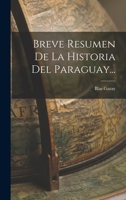 Breve Resumen De La Historia Del Paraguay... B0BP8BGH2J Book Cover