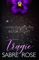 Tragic (Thornton Brothers) B0F9YPHQPM Book Cover