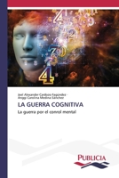 La Guerra Cognitiva (Spanish Edition) 3639554116 Book Cover