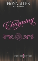 Charming: A Modern Cinderella Reimagining (Fairly Twisted Tales) B0CSXBDTSH Book Cover