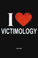 I Love Victimology 2020 Calender: Gift For Victimologist 1079268510 Book Cover