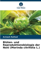 Blüten- und Reproduktionsbiologie der Noni (Morinda citrifolia L.) (German Edition) 6207691601 Book Cover