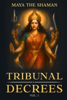 TRIBUNAL DECREES: Vol. 1 B0GXBT53ZZ Book Cover