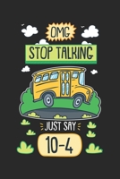 Omg Stop Talking Just Say 10-4: 120 Pages I 6x9 I Dot Grid 1678561509 Book Cover