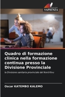 Quadro di formazione clinica nella formazione continua presso la Divisione Provinciale 6205733625 Book Cover