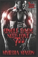Single Dads Need Love Too B08QQS84DD Book Cover