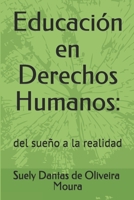 Educaci�n en Derechos Humanos: del sue�o a la realidad 1678418218 Book Cover