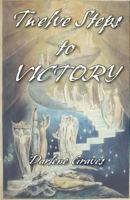 Twelve Steps to Victory 1940461529 Book Cover