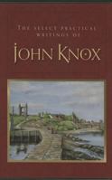 Select Practical Writings of John Knox 1016084609 Book Cover