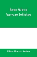 Roman historical sources and institutions 9354000908 Book Cover