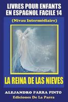 Livres Pour Enfants En Espagnol Facile 14: La Reina de Las Nieves 151520314X Book Cover