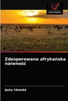 Zdesperowana afryka&#324;ska naiwno&#347;c 6203651931 Book Cover