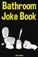 Bathroom Joke Book: The Ultimate Bathroom Reader With 600 Funny Jokes 1674920121 Book Cover