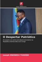 O Despertar Patriótico: Os jovens no centro do desenvolvimento na República Democrática do Congo (Portuguese Edition) 6208801923 Book Cover