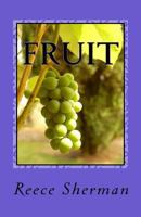 Fruit: An Encounter with the Holy Spirit 1548687790 Book Cover