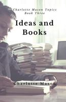 Ideas and Books: The Means of Education 1508964696 Book Cover