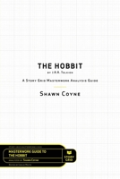 Story Grid Analysis: The Hobbit by J. R. R. Tolkien 1645010554 Book Cover
