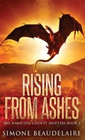 Rising from Ashes (The Maricopa County Shifters) 4824189683 Book Cover